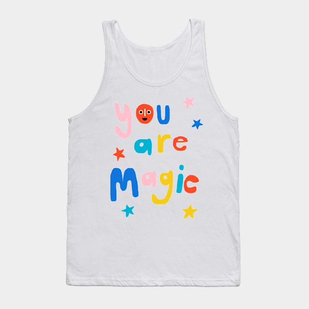 You are Magic Tank Top by wacka